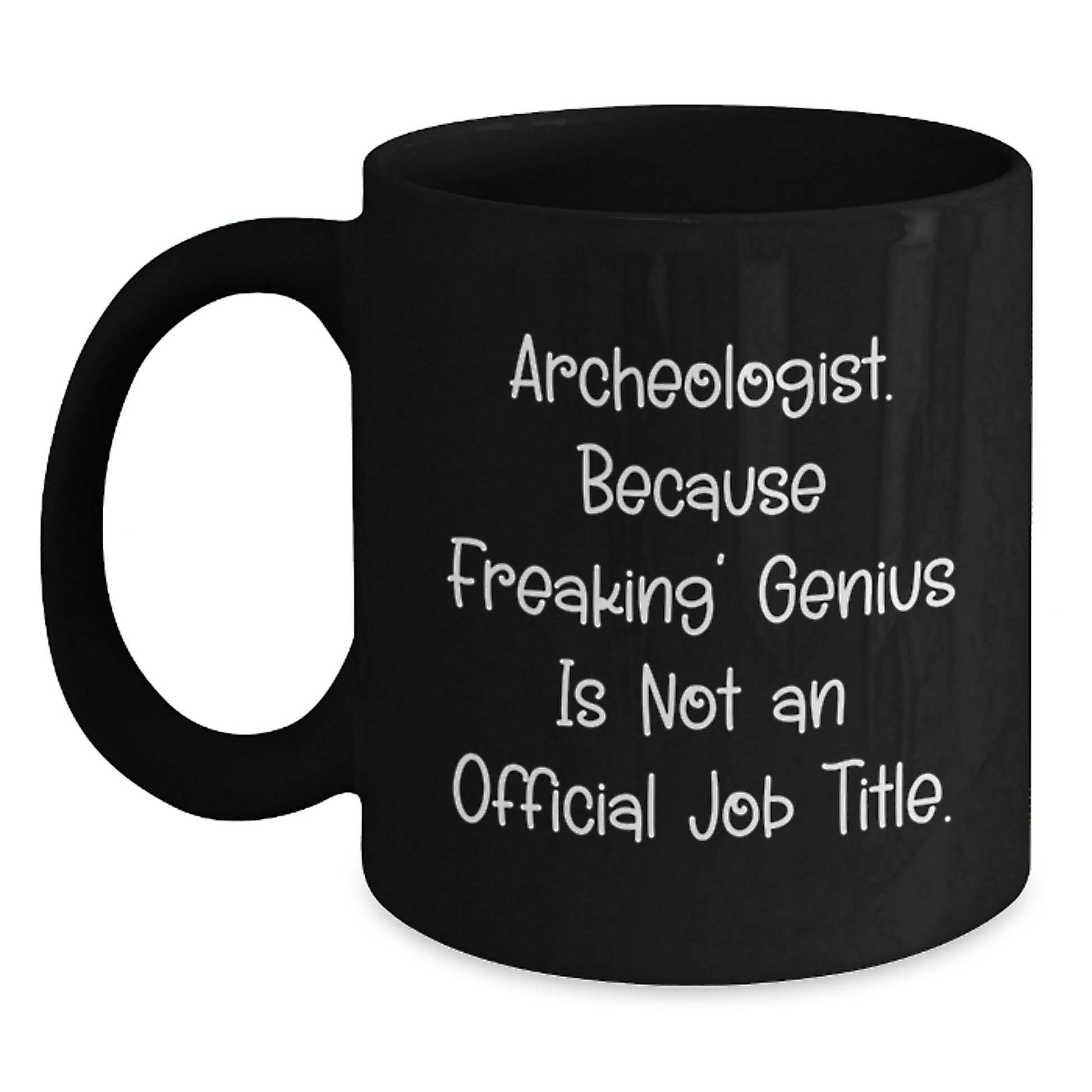 Funny Archeologist Black Coffee Mugs Gifts from Men to Archeologists for Christmas Unique - Main