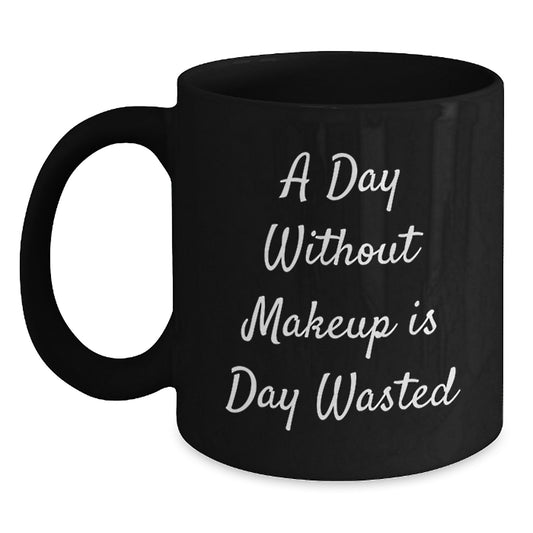 Funny Makeup Lover Gifts from Friends for Women, Black Coffee Mug Quote 'A Day Without Makeup Is Day Wasted', Birthday Unique Gifts - Main