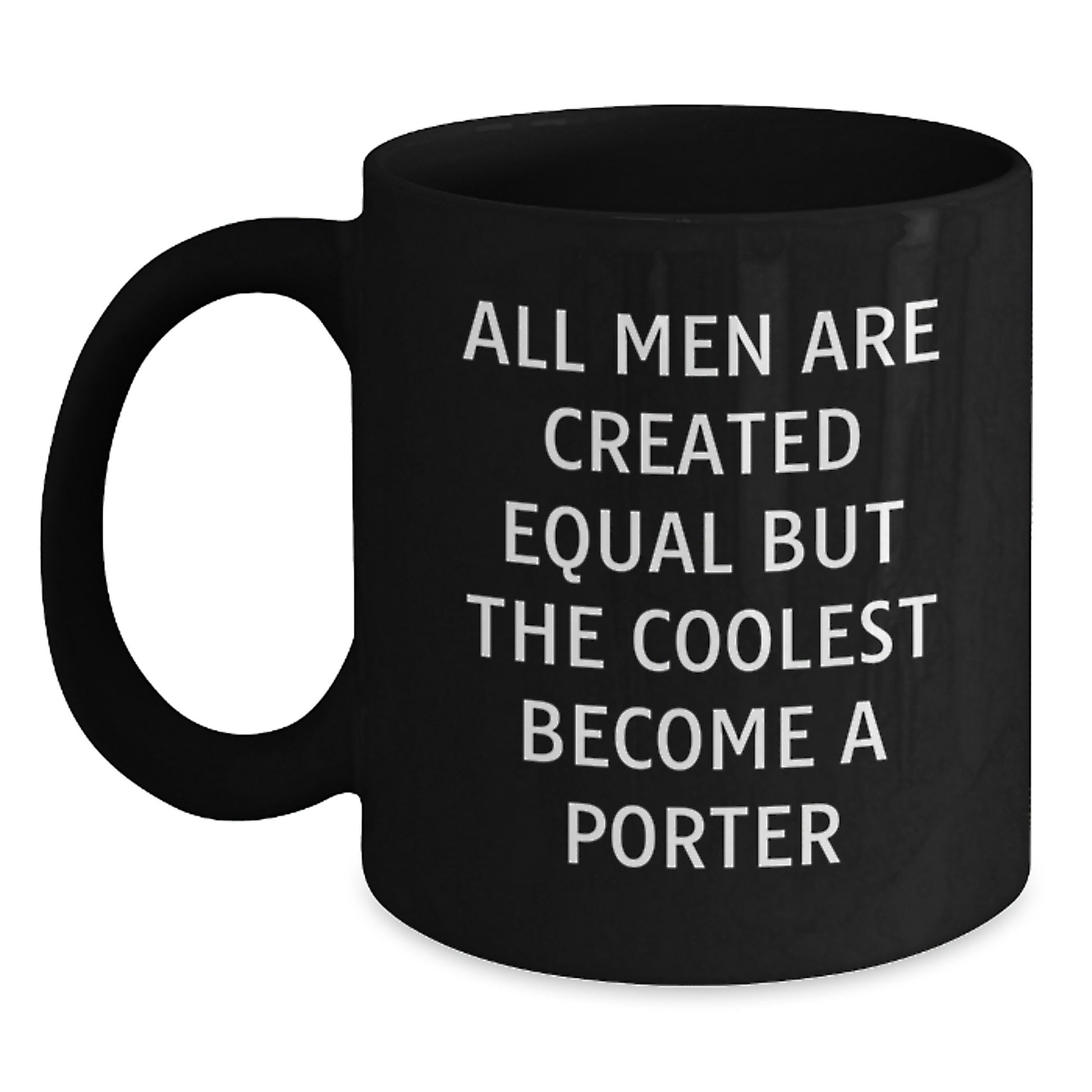 Funny Quote Inspired Porter Gifts, Black Coffee Mugs for Porter, Graduation Unique Gifts from Friends, Porter Enthusiast Black Coffee Mug - Main