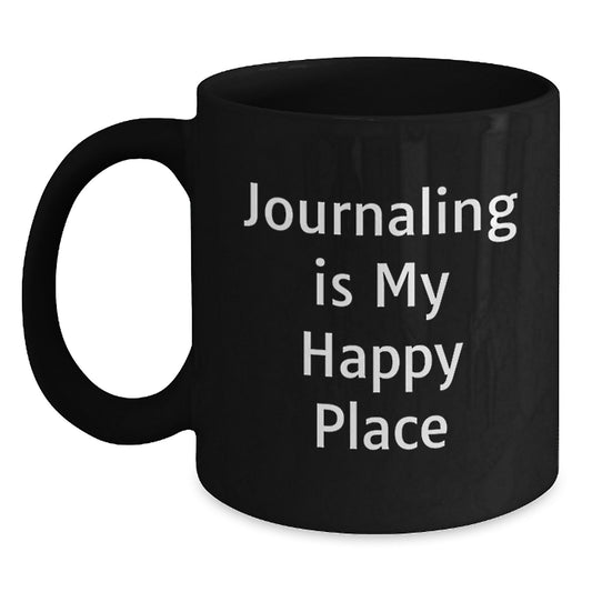 Funny Journaling Gifts for Mom - Black Coffee Mug 'Journaling Is My Happy Place' - Gift from Daughter to Mother's Day Unique - Main