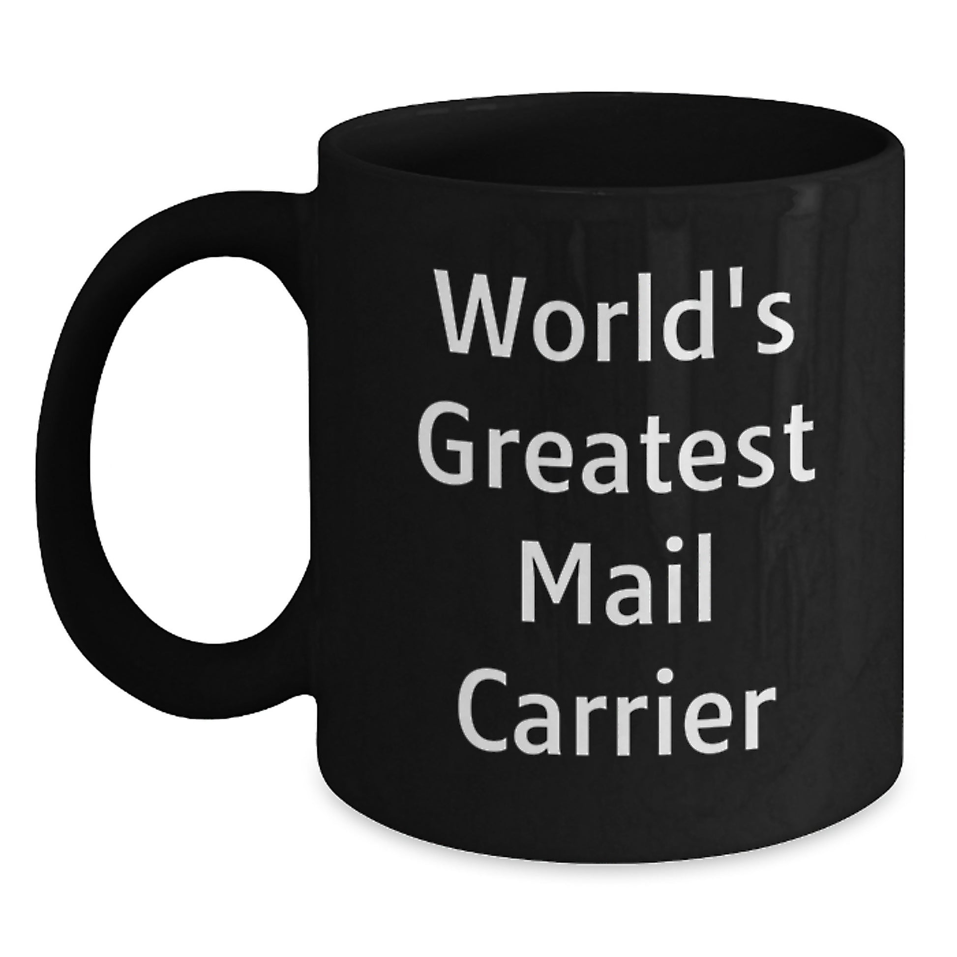 Funny World's Greatest Mail Carrier Black Coffee Mug Gifts for Mail Carrier Men and Women on Mother's Day - Main