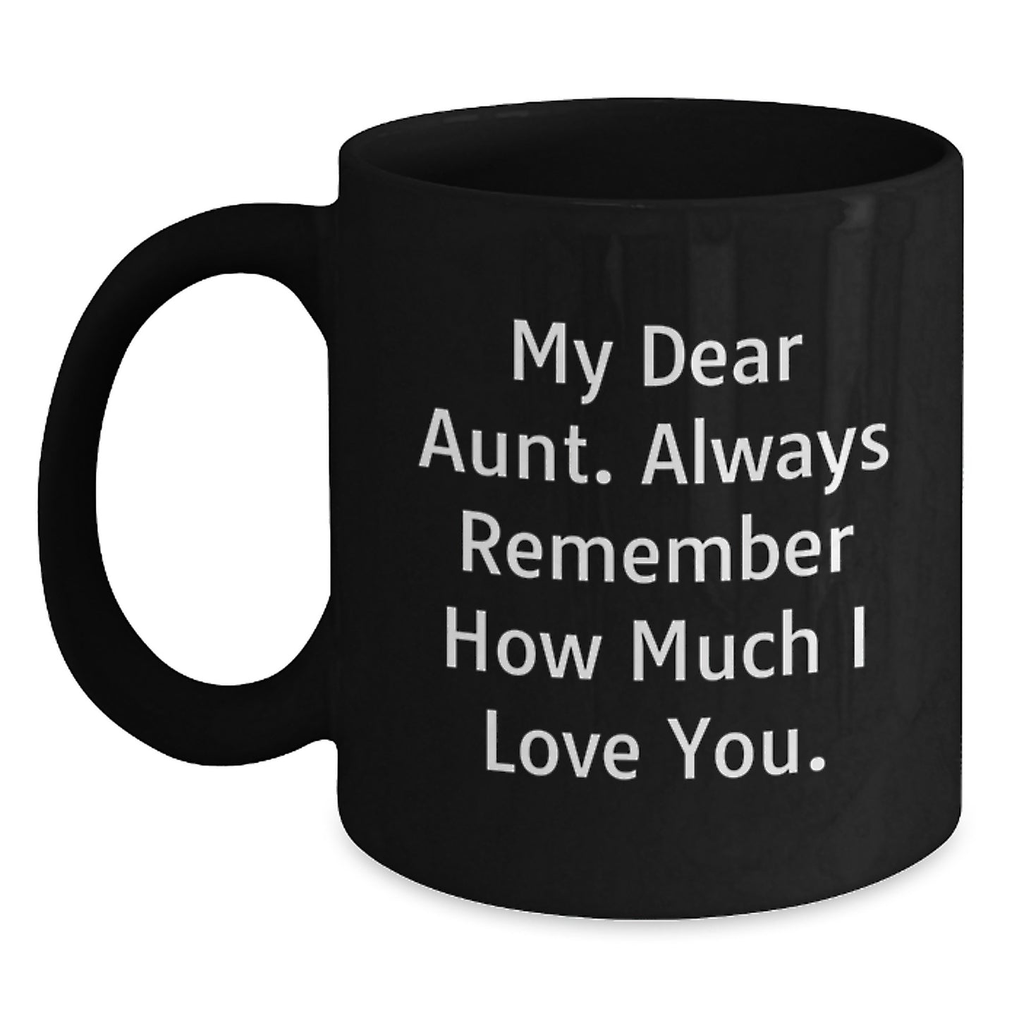 Graduation Unique Gifts for Aunt - Funny Quote Black Coffee Mug, Gifts from Family to Aunt, Aunt Appreciation Gift - Main