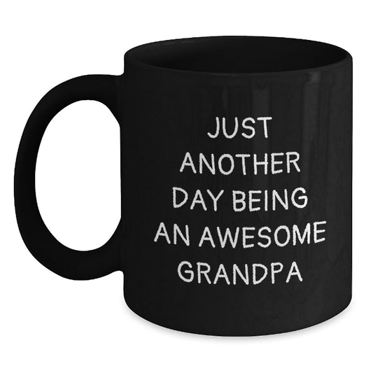 Funny Grandpa Gifts, Black Coffee Mugs for Grandpa, Just Another Day Being An Awesome Grandpa Valentine's Unique Gifts from Men to Grandpa - Main
