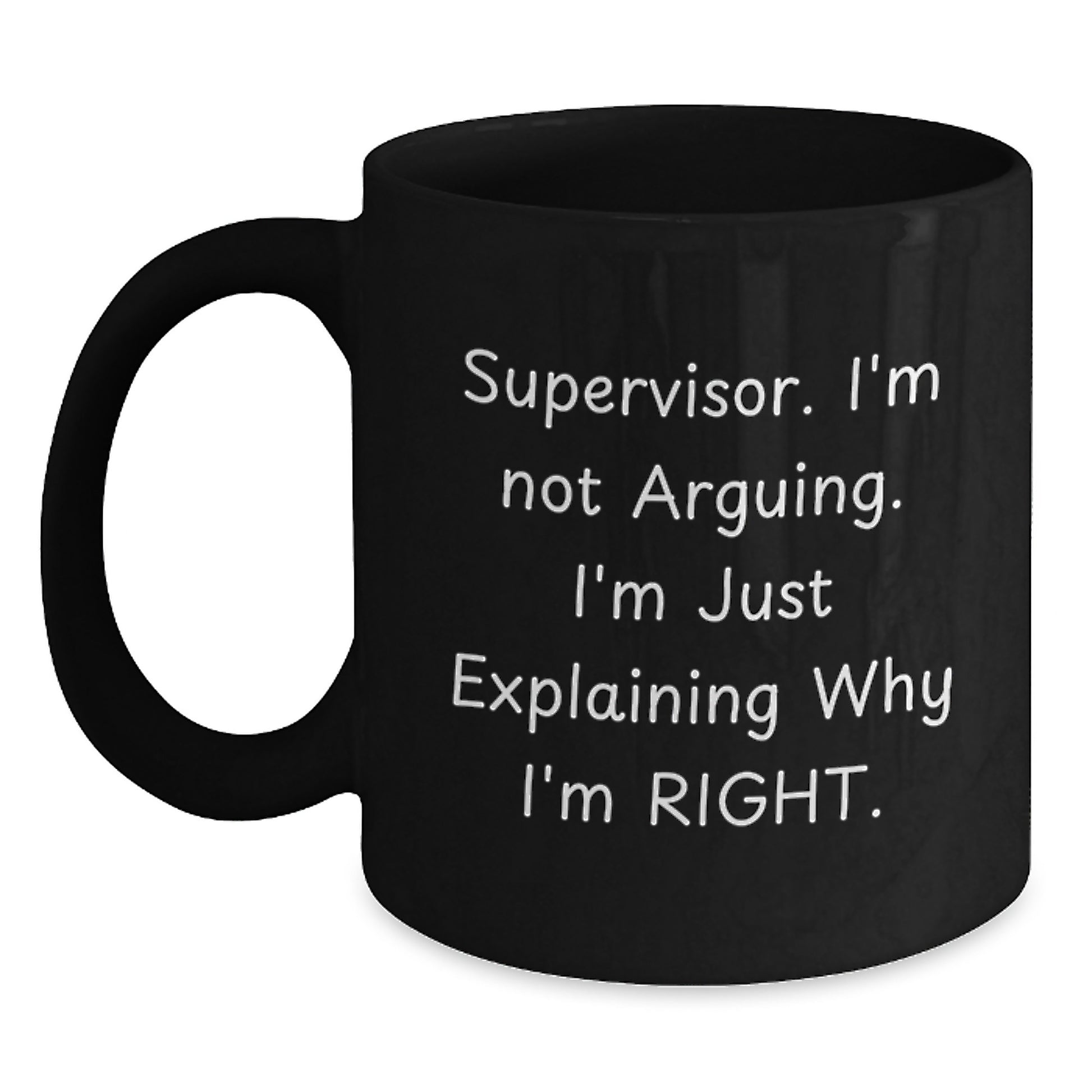 Funny Gifts from Boss to Supervisor - Supervisor I'm Not Arguing Mug, Black Coffee Mug for Graduation Unique Gifts - Main