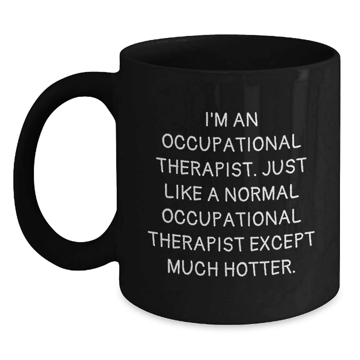 Funny Occupational Therapist Gifts for Occupational Therapist Friends from Friends - Black Coffee Mug - Christmas Unique Gifts - Main