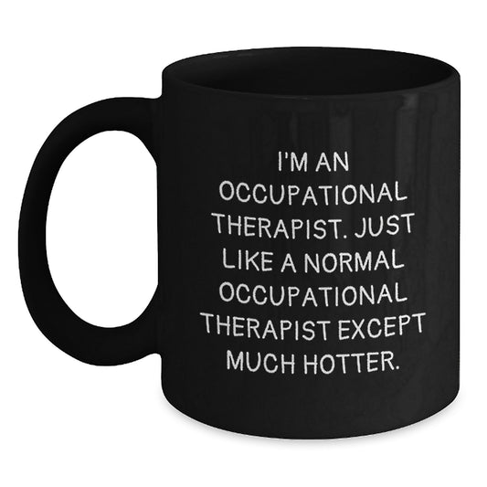 Funny Occupational Therapist Gifts for Occupational Therapist Friends from Friends - Black Coffee Mug - Christmas Unique Gifts - Main