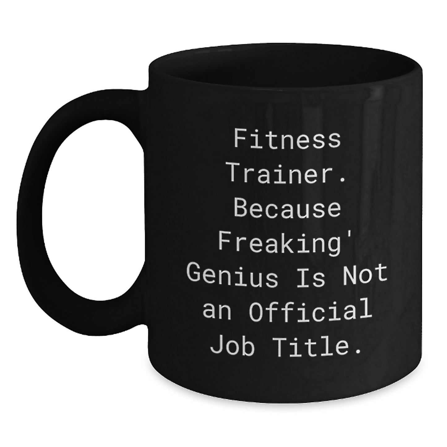 Fitness Trainer Mug Funny Quote Gifts for Men from Family, Black Coffee Mug, Unique Graduation Unique Gifts for Fitness Trainers - Main