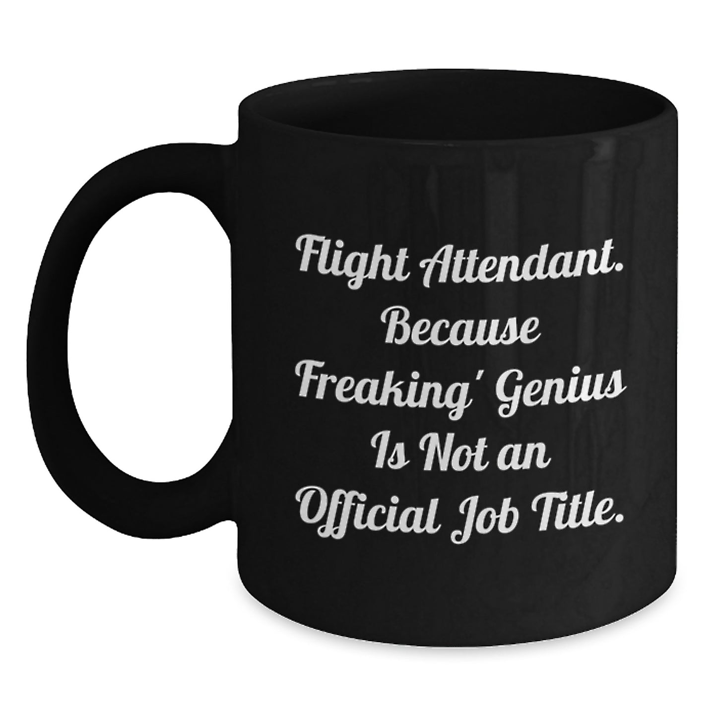 Flight Attendant Gifts, Funny Quote Mugs for Him, Unique Valentine's Gifts from Friends, Black Coffee Mug for Flight Attendant - Main