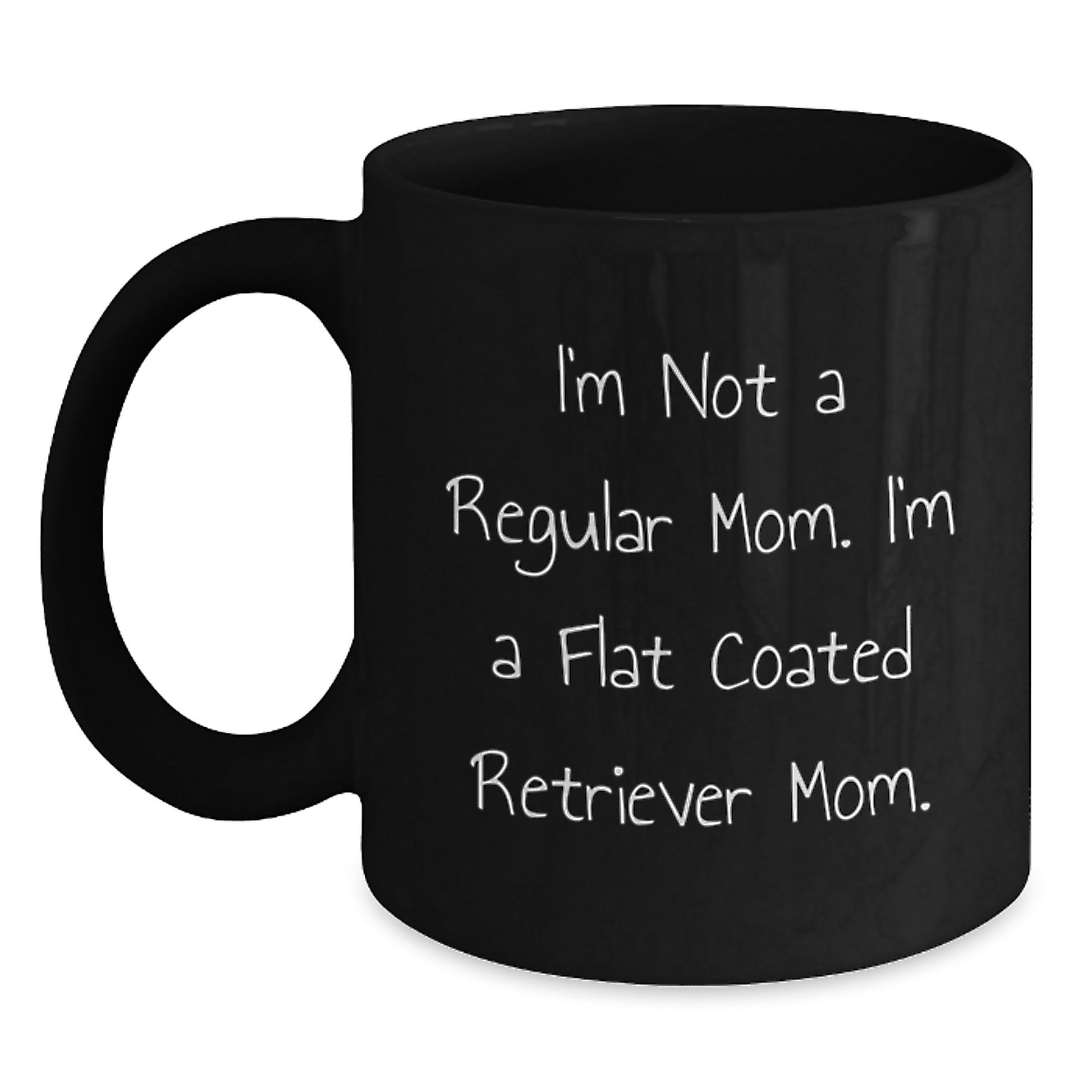 Funny Gifts for Flat Coated Retriever Dog Lovers, I'm Not A Regular Mom. I'm A Flat Coated Retriever Mom. Christmas Unique Mugs for Women, Men, and Friends - Main