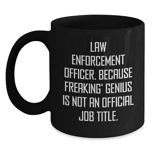 Funny Law Enforcement Officer Gifts for Men, Black Coffee Mug, Best Christmas Unique Presents from Friends - Main