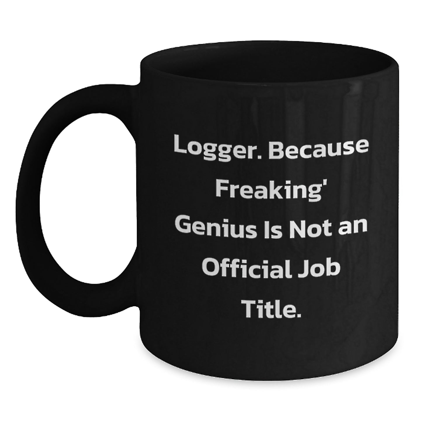 Funny Logger Gifts, Black Coffee Mug, Logger Christmas Unique Presents from Friends - Main