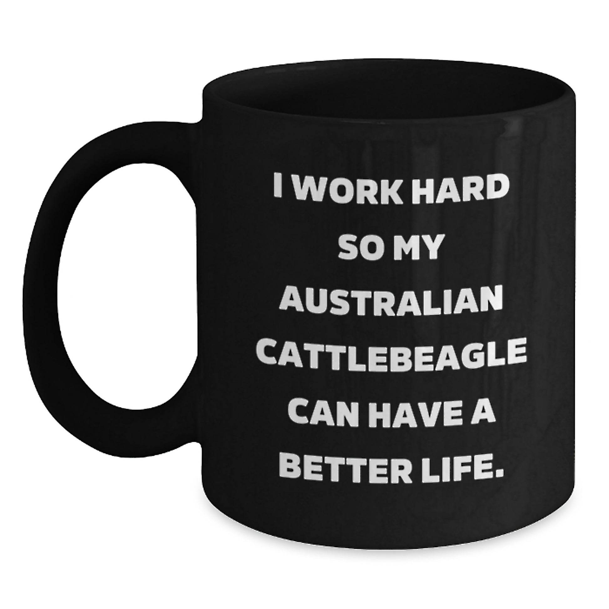 Australian Cattle Dog Gifts for Men - Funny Quote Coffee Mug, Gift for Friends and Family from Men - Main