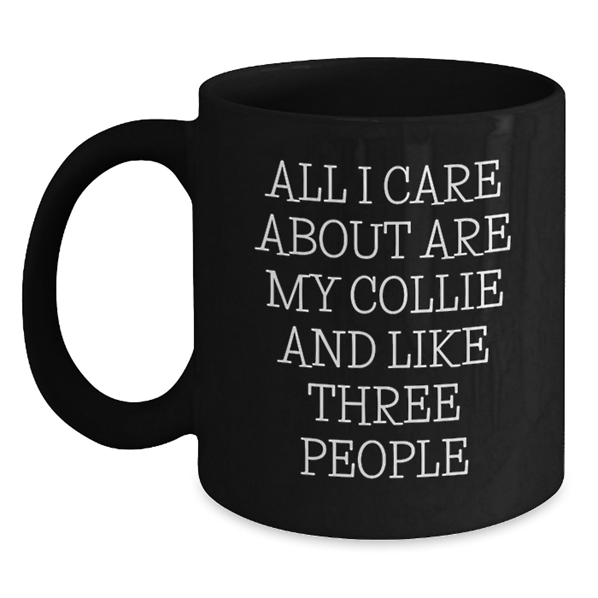 Funny Collie Dog Lover Black Coffee Mug Gifts from Friends for Valentine's - Main