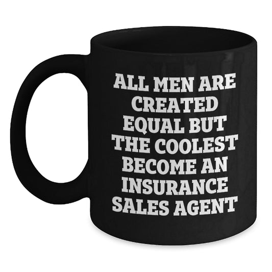 Gifts from Men, Friends, and Family for Insurance Sales Agent - Funny Quote Black Coffee Mug - Father's Day Unique Gifts - Main