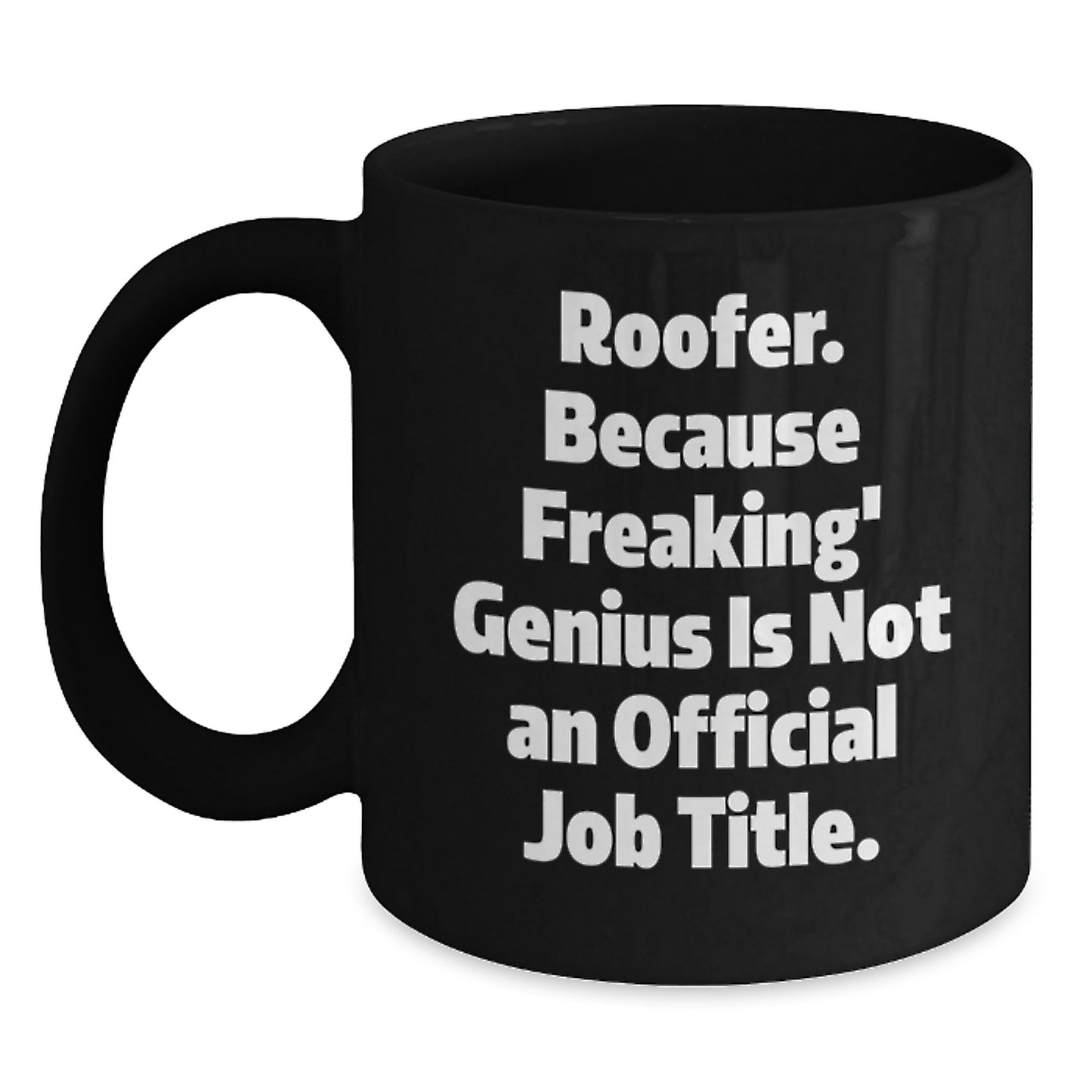 Funny Roofer Gifts from Friends Black Coffee Mug for Graduation Unique Presents - Main