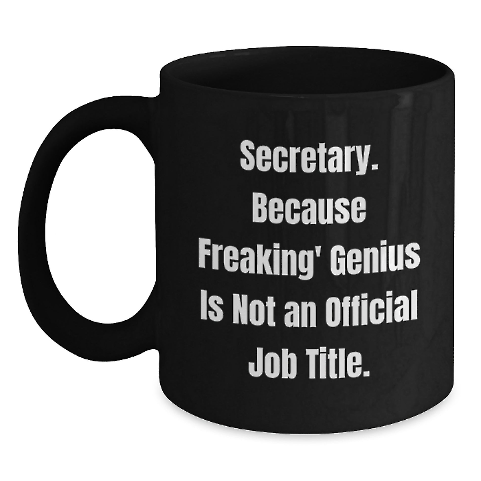 Funny Secretary Quotes Black Coffee Mug Gifts from Boss to Secretary for Graduation Unique - Main