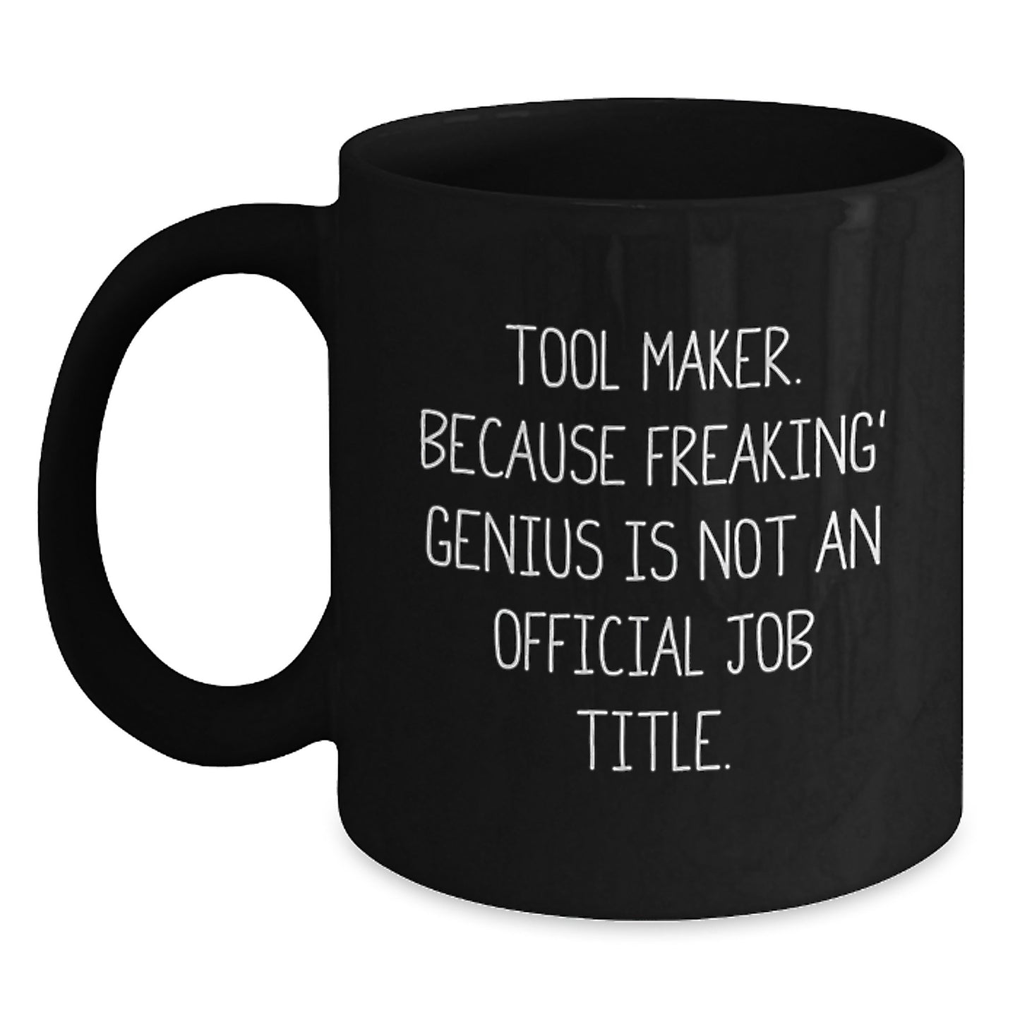 Funny Tool Maker Gifts from Friends to Graduation Unique Gifts for Tool Makers Men - Tool Maker Black Coffee Mug - Main