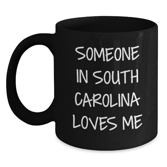 South Carolina Love Quote Funny Black Coffee Mug Gifts for Men Women Friends from Family - Main