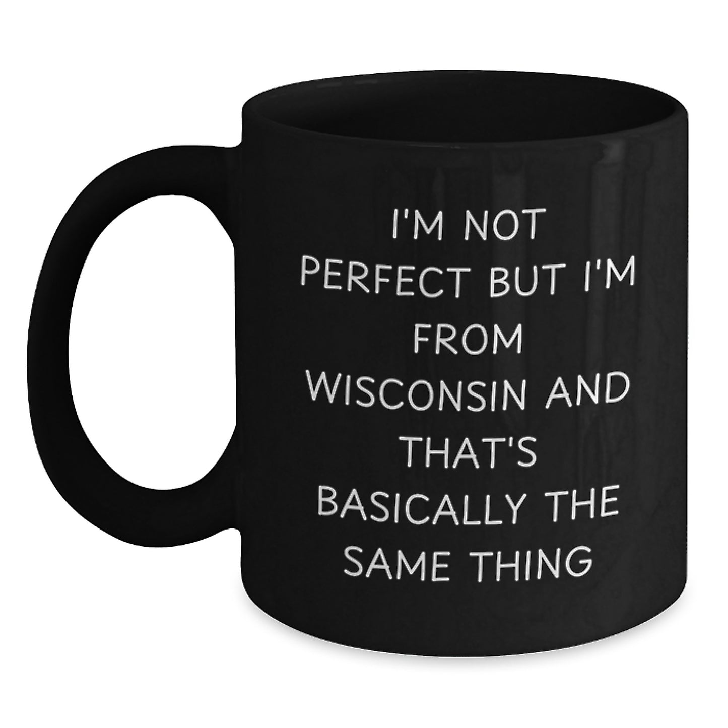Wisconsin Gifts for Men and Women, Funny Quote Black Coffee Mugs, Unique Valentine's Gifts from Friends and Family - Main