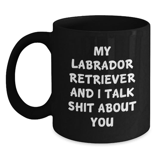 Funny Labrador Retriever Dog Black Coffee Mug Gifts for Him from Friends - Main