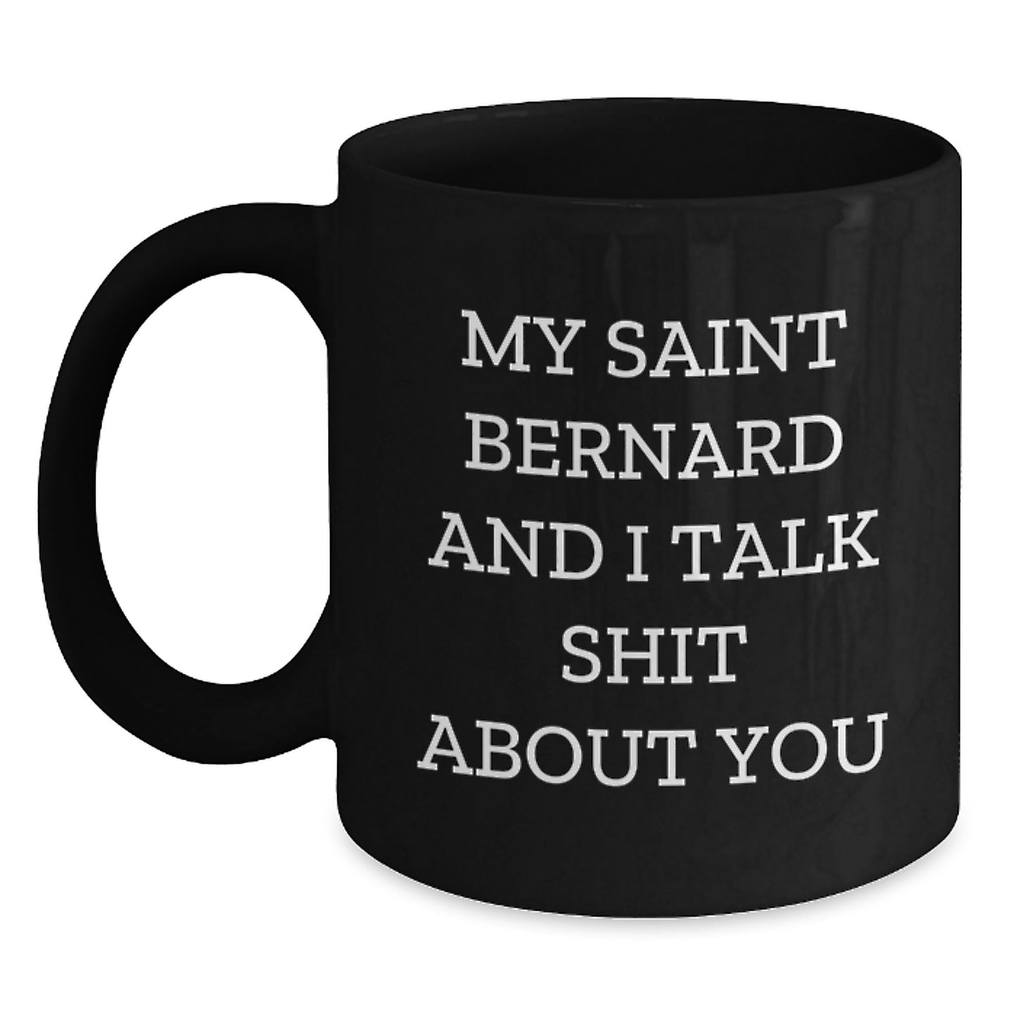 Funny Saint Bernard Dog Lover Gifts from Mom for Saint Bernard Dog Owners - Black Coffee Mug - Main