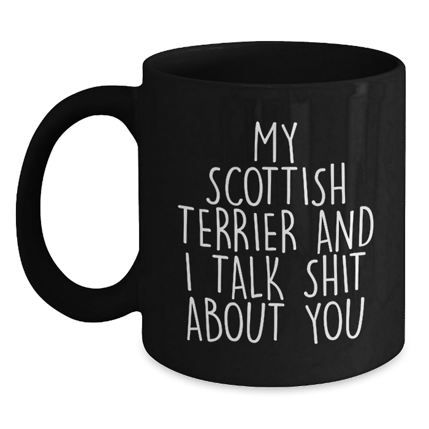 Funny Scottish Terrier Dog Gifts from Men for Scottish Terrier Dog Lovers - Black Coffee Mug for Graduation Unique Gifts - Main
