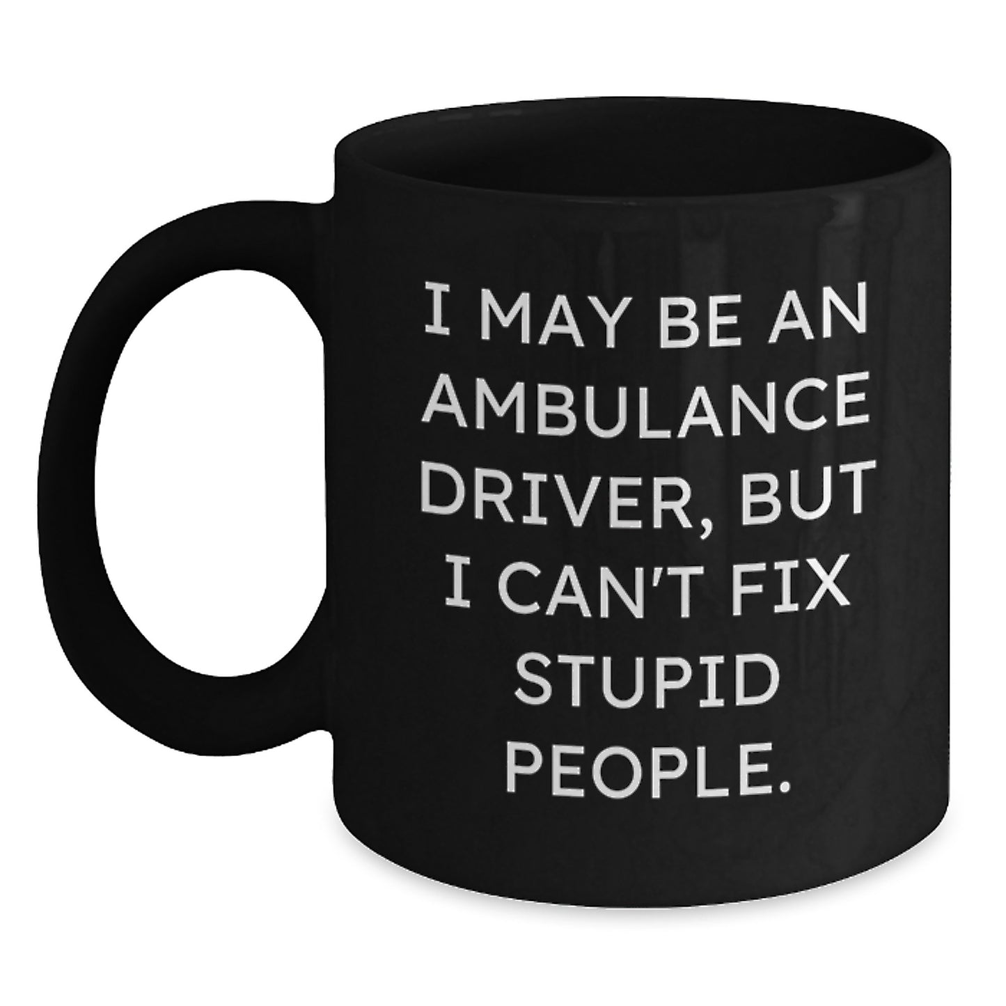 Funny Ambulance Driver Black Coffee Mugs Gifts from Family Friends to Ambulance Driver Men Women, Gifts for Ambulance Driver Graduation Unique - Main