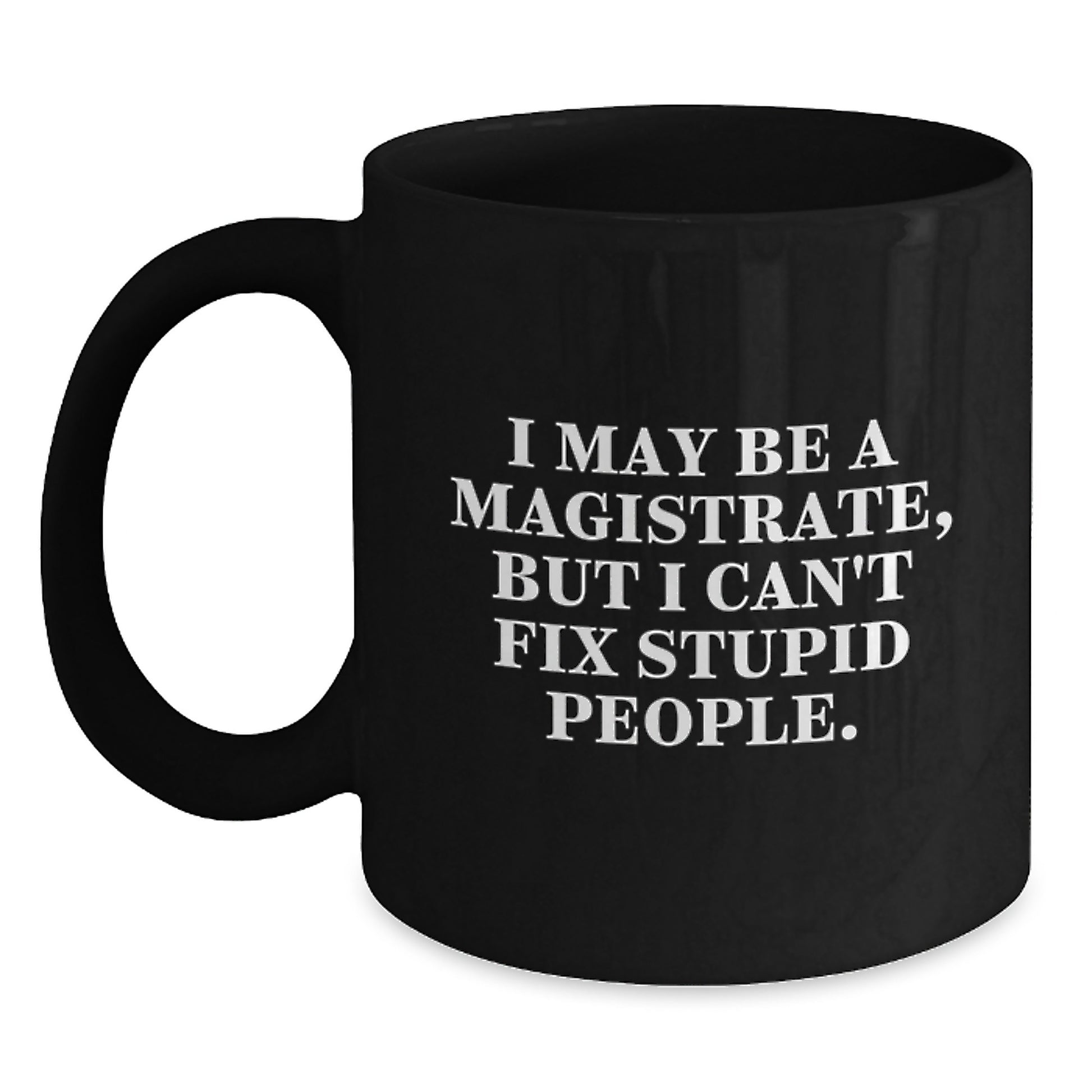 Magistrate Keepsake Black Coffee Mug for Him Birthday Gift - Main