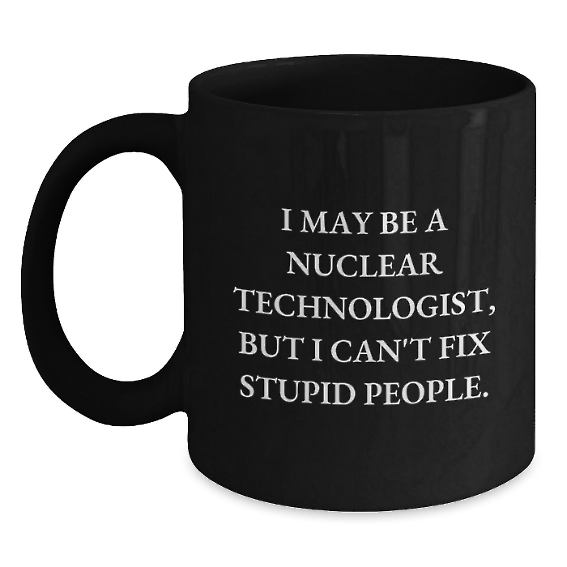 Nuclear Technologist Keepsake Black Coffee Mug for Him Birthday Gift - Main