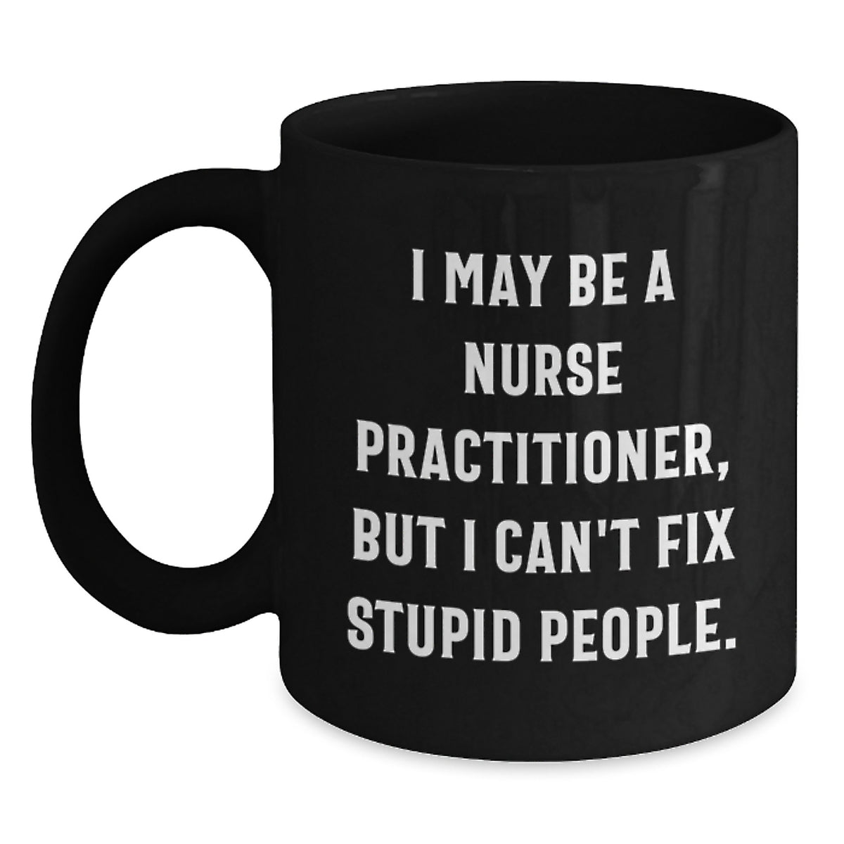 Christmas Gift for Her Humorous Nurse Practitioner Coffee Mug Present - Main