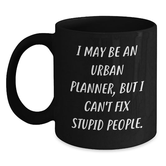Urban Planner Humor Funny Black Coffee Mug Gifts for Him from Friends - Main