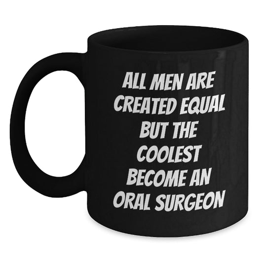 Gifts from Men to Oral Surgeon Fathers on Father's Day, Funny Quotes Coffee Mugs, Black 11oz/15oz Ceramic - Main