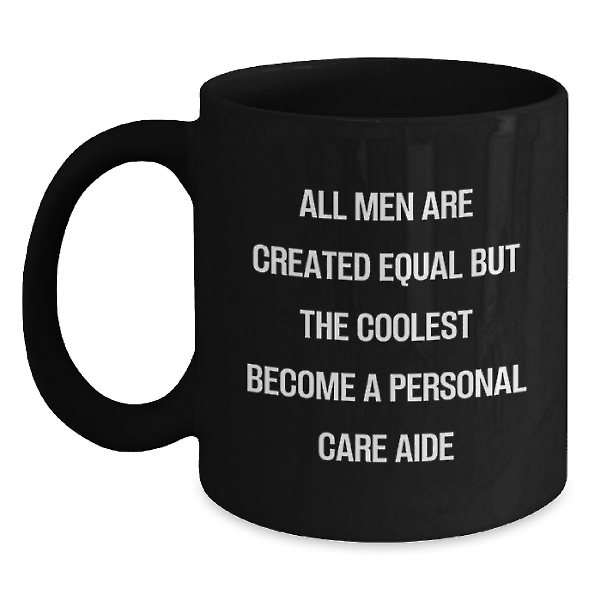 Funny Personal Care Aide Gifts from Men - Unique Black Coffee Mug for Personal Care Aide, Funny Quote on Mother's Day - Main