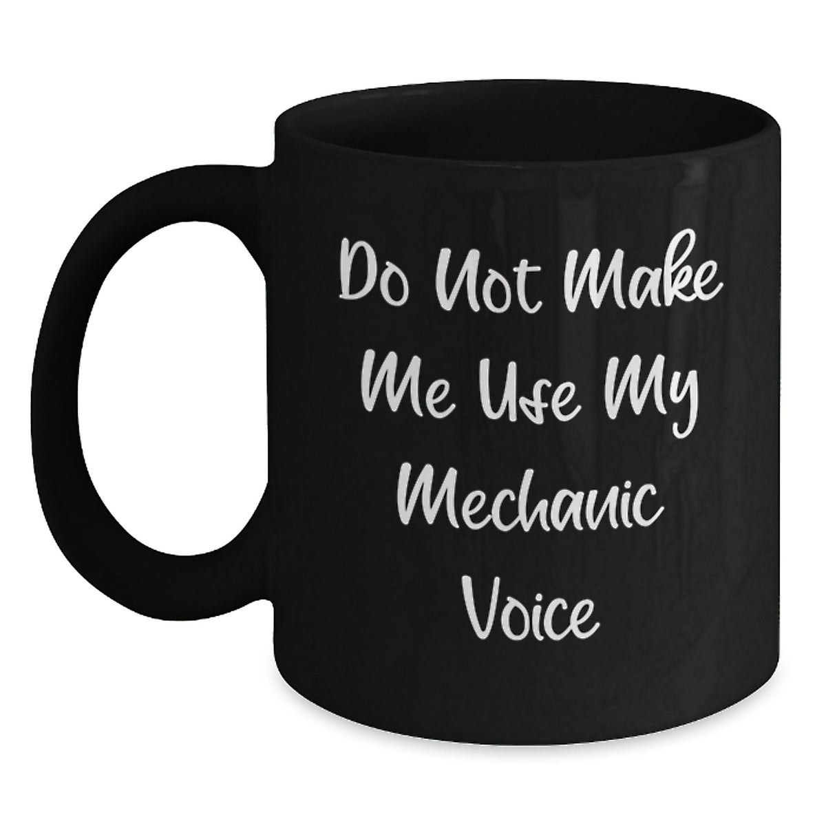 Mechanic Gift for Him - Do Not Make Me Use My Mechanic Voice Keepsake - Main