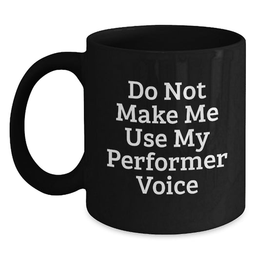 Birthday Gift for Her Performer Black Coffee Mug Present - Main