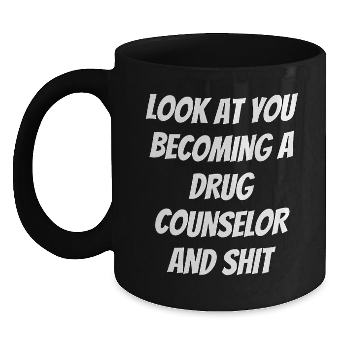 Christmas Gift For Her Witty Drug Counselor Mug - Look At You Becoming - Main