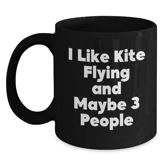 Kite Flying Gifts for Men - Inspirational Black Coffee Mug, Funny Quote from Friends, Christmas Unique Fun - Main