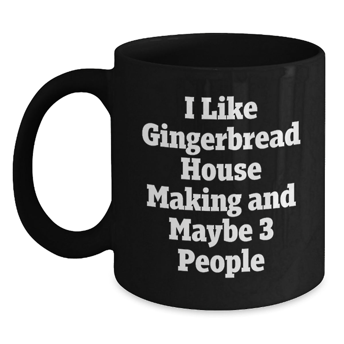 Gingerbread House Making Gift for Him - I Like Gingerbread House Making - Main