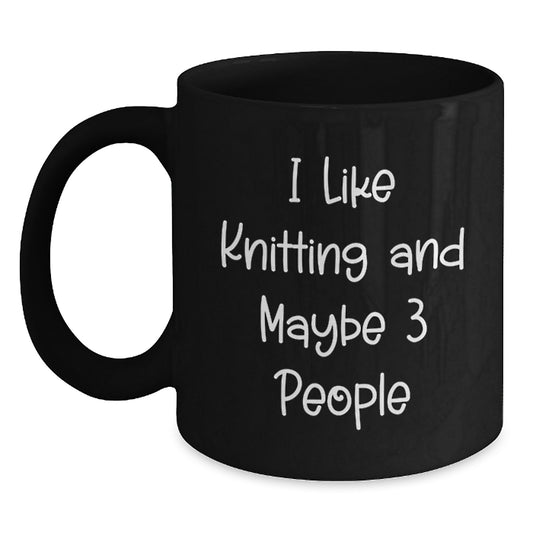 Funny Knitting Gift for a Graduate, Black Coffee Mug with I Like Knitting And Maybe 3 People Quote from Friends or Family - Main