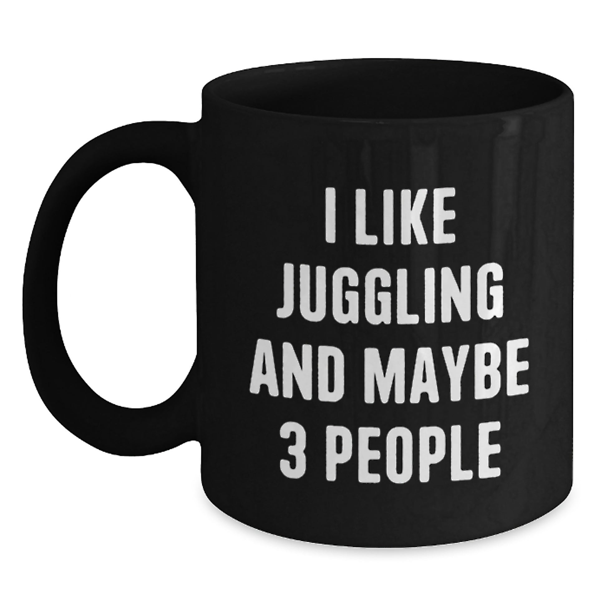 Juggling Gifts for Friends, Funny 'I Like Juggling And Maybe 3 People' Black Coffee Mug, Graduation Unique Gifts from Friends - Main