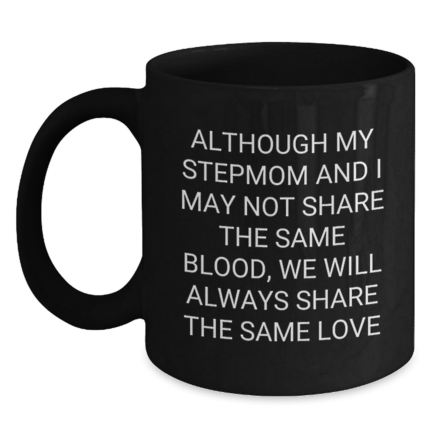 Funny Stepmom Gift, Unique Black Coffee Mug from Mom, Stepmom Appreciation - Main