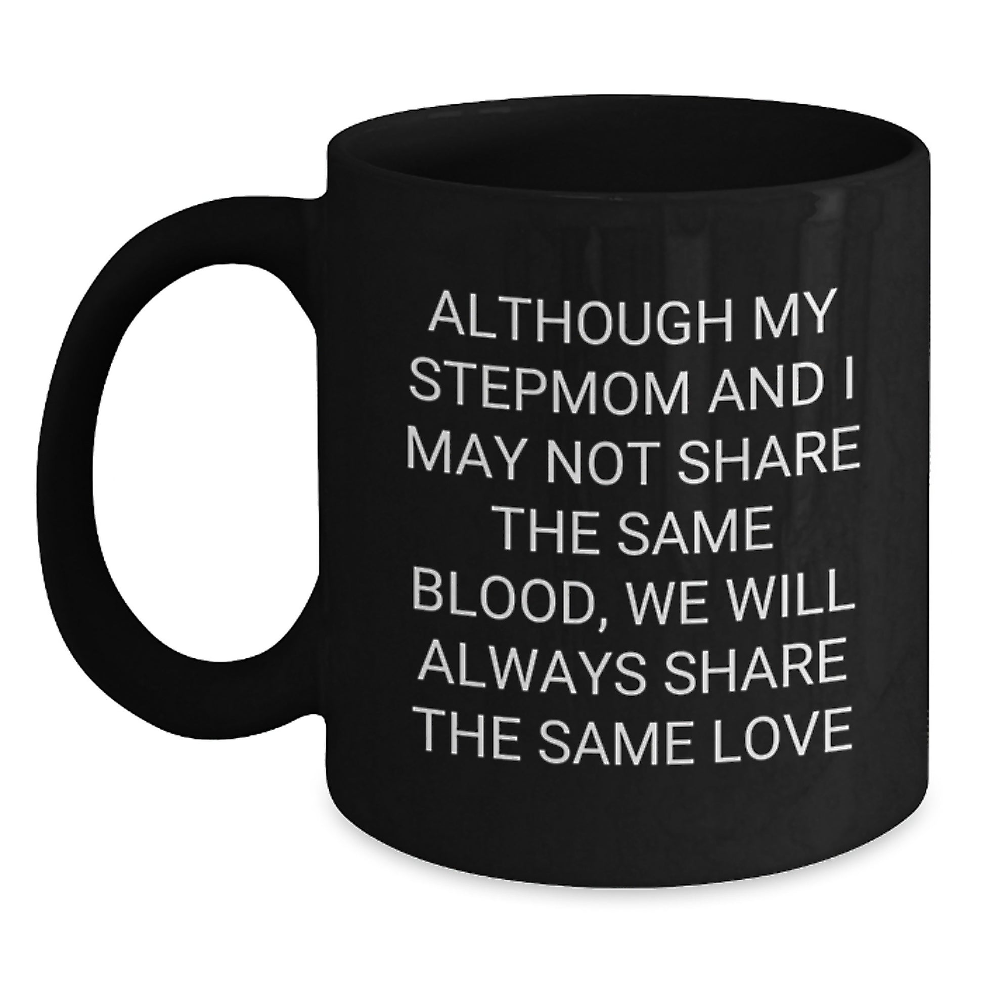 Funny Stepmom Gift, Unique Black Coffee Mug from Mom, Stepmom Appreciation - Main