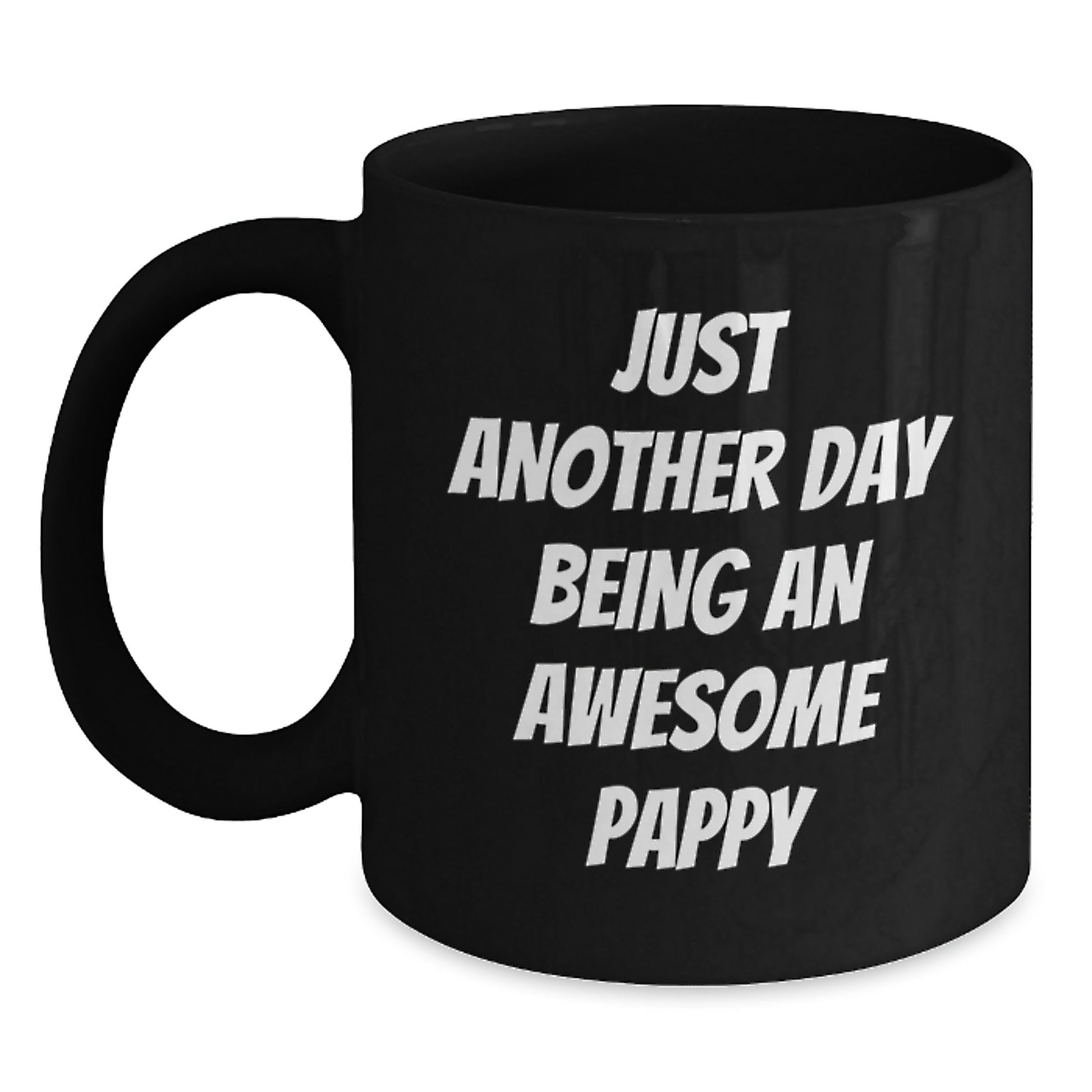 Funny Pappy Gifts from Friends, Black Coffee Mug for Pappy Graduation Unique Gifts, 'Just Another Day Being An Awesome Pappy' Quote - Main