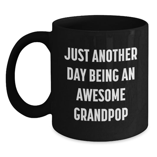 Funny Grandpop Gifts, Birthday Unique Mugs for Men, Black Coffee Mug with Quote 'Just Another Day Being An Awesome Grandpop', Gifts from Family - Main