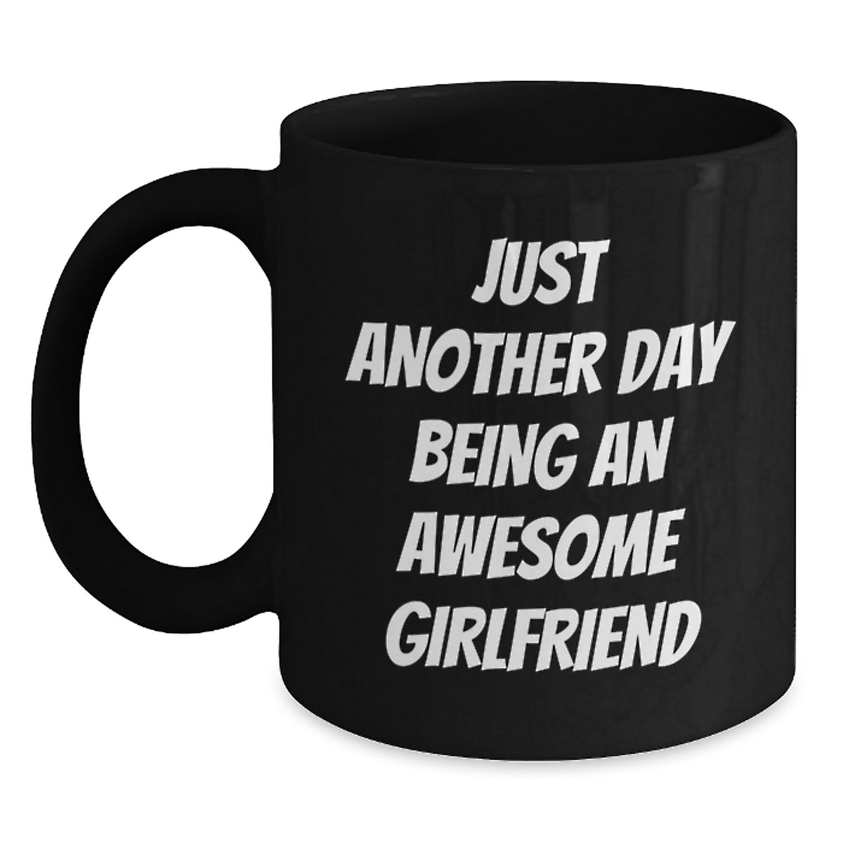 Girlfriend Gift Encouraging Quote Coffee Mug Keepsake - Main
