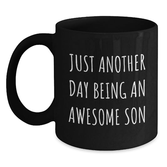 Funny Son Gifts, Black Coffee Mugs for Sons, Just Another Day Being An Awesome Son Quote, Gifts from Mom, Mother's Day Unique Gifts - Main