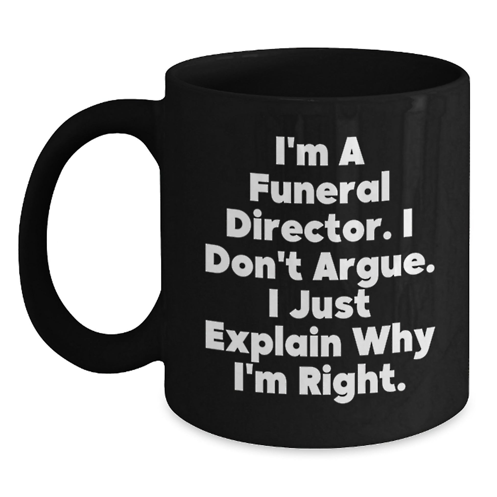 Gifts from Friends and Family for Funeral Directors - Black Coffee Mug with Funny Quote - Christmas Unique - Main