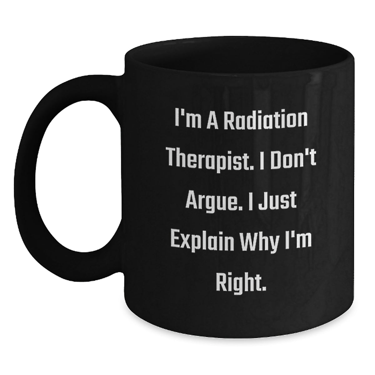 Radiation Therapist Gift For Him - Insightful Quote Keepsake Coffee Mug - Main