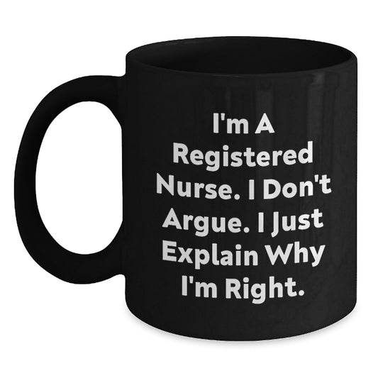 Funny Registered Nurse Quotes Black Coffee Mug Gifts for Men, Funny Christmas Unique Gifts from Family to Coworkers - Main