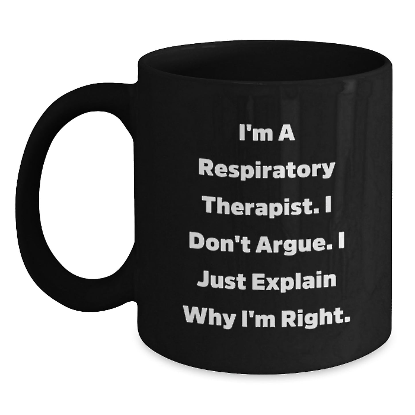 Funny Respiratory Therapist Gifts, Inspirational Black Coffee Mug, Gifts from Friends or Family for Respiratory Therapist Graduation - Main